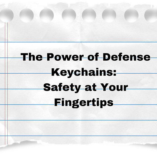 The Power of Defense Keychains: Safety at Your Fingertips