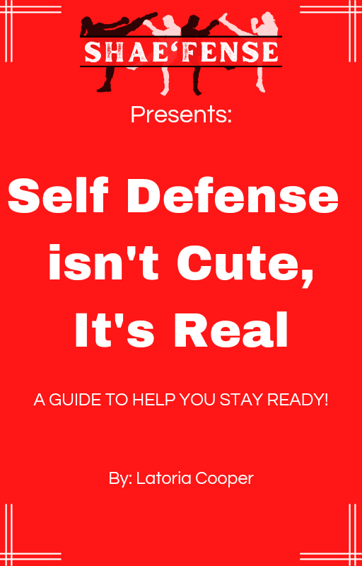 Self Defense isn't Cute It's Real